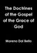 The Doctrines of the Gospel of the Grace of God by Moreno Dal Bello