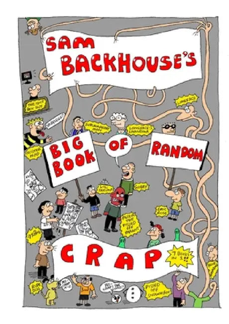 Big Book of Random Crap Book One (With ISBN) by Sam Backhouse
