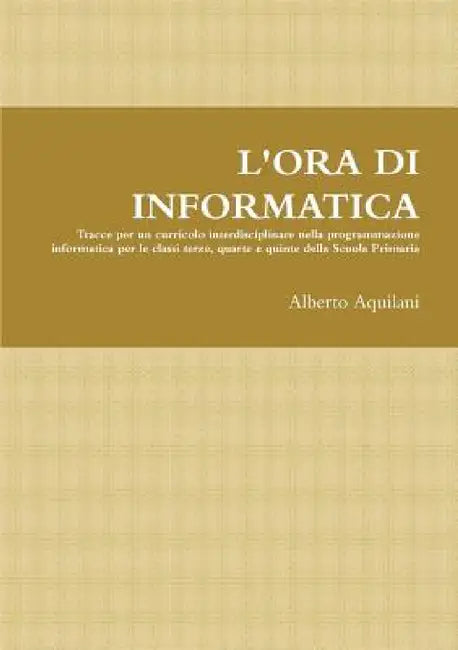 L'Ora Di Informatica by Alberto Aquilani