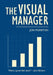 The Visual Manager by Jon Moreton