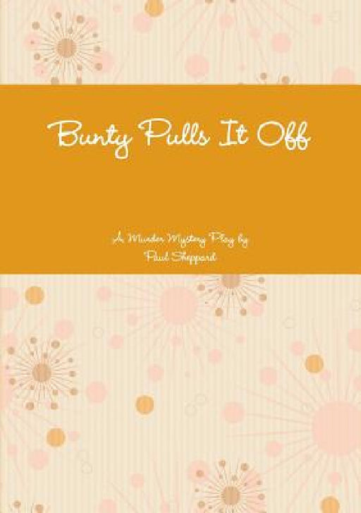Bunty Pulls It Off by Paul Sheppard