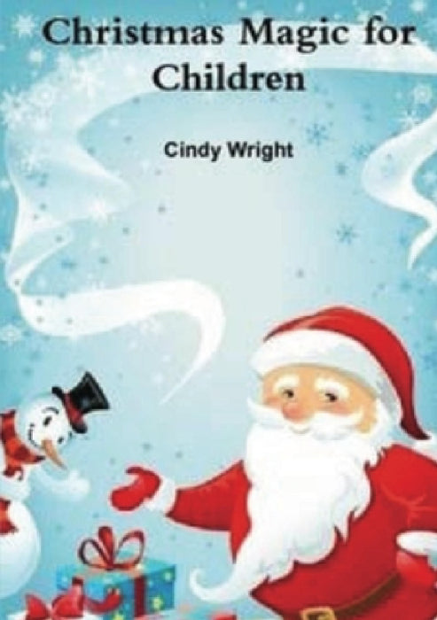 Christmas Magic for Children by Cindy Wright