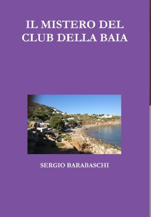 Il Mistero del Club Della Baia by Sergio Barabaschi