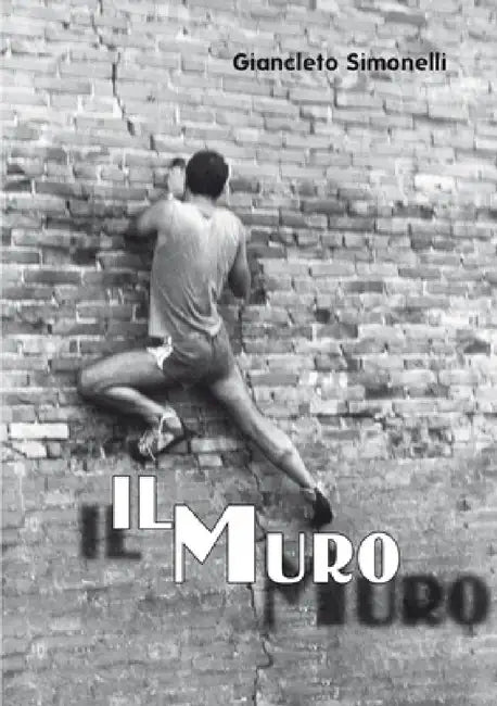 Il muro by Giancleto Simonelli