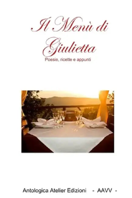 Il Menù di Giulietta by Aa VV