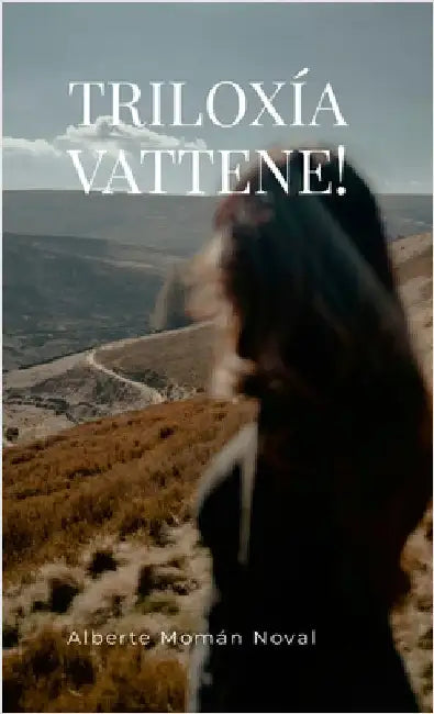 Triloxía Vattene! by Momán Noval, Alberte