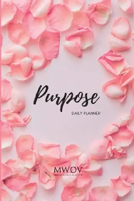 Purpose: Daily Planner by Cindy Nicolson