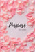 Purpose: Daily Planner by Cindy Nicolson