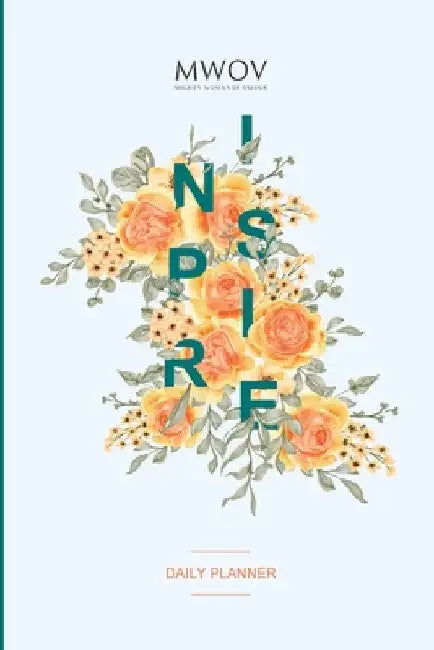 Inspire: Daily Planner by Cindy Nicolson