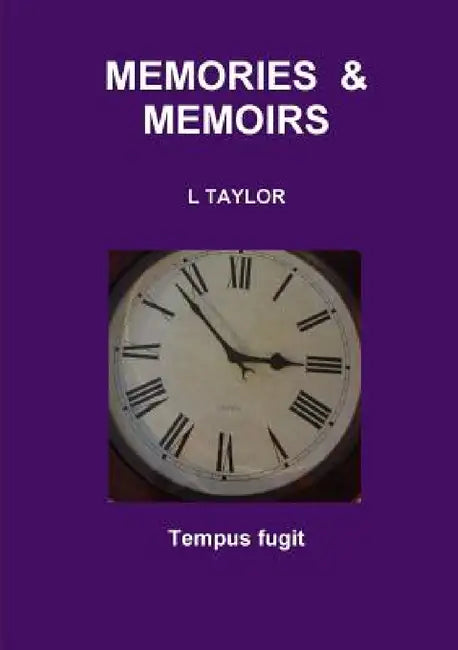 Memories & Memoirs by L. Taylor