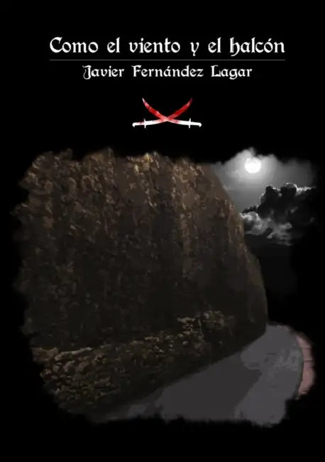 Como el viento y el halcón by Javier Fernández Lagar