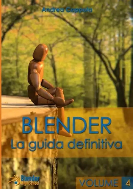 Blender - La guida definitiva - volume 4 by Andrea Coppola