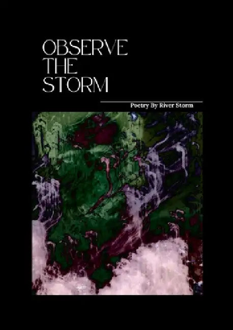 Observe The Storm by River Herbert