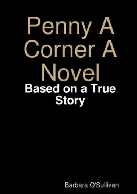 Penny A Corner A Novel by Barbara O'Sullivan