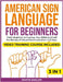 American Sign Language for Beginners: Video Training Course Included. From Beginner to Fluency, Your Bible to Unveil the Beauty of Visual Communicatio by Barlow, Martin