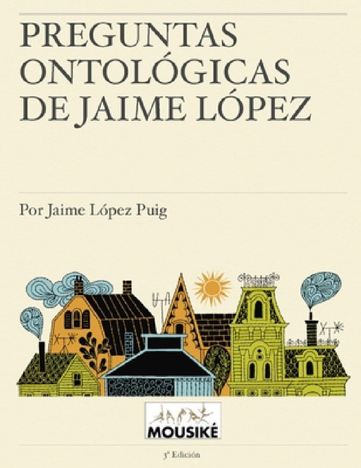 Preguntas ontológicas de Jaime López by Jaime López Puig