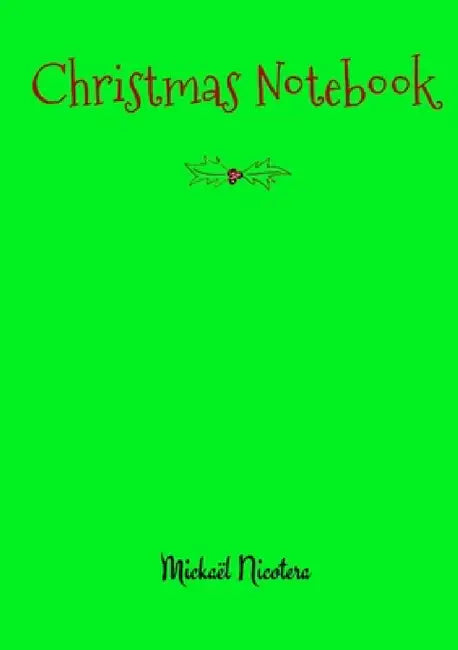 Christmas Notebook by Mickaël Nicotera