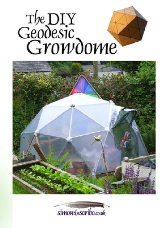 The DIY Geodesic Growdome by Simon Mitchell