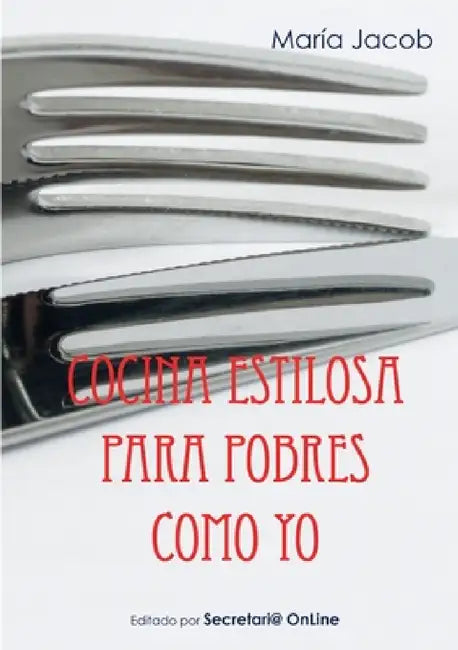 Cocina estilosa para pobres como yo by María Jacob Lorenzo