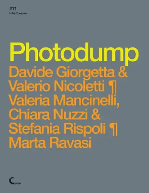 Photodump (Black and White Edition) by Davide Giorgetta, Valerio Nicoletti, Valeria Mancinelli