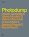 Photodump (Black and White Edition) by Davide Giorgetta, Valerio Nicoletti, Valeria Mancinelli