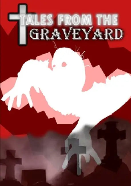 Tales From the Graveyard by Thirteen O'Clock Press