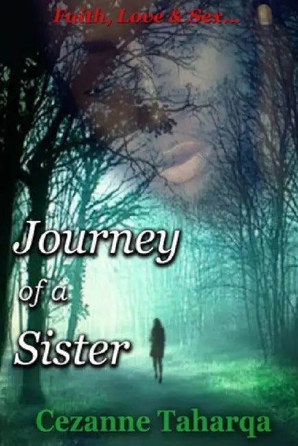 Journey of a Sister by Cezanne Taharqa