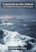 Capsized in the Solent - The SRN6-12 Hovercraft Disaster by Richard M. Jones