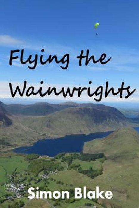 Flying The Wainwrights by Simon Blake