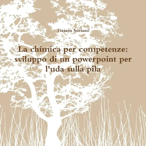 La chimica per competenze: sviluppo di un powerpoint per l'uda sulla pila by Tiziana Suriano