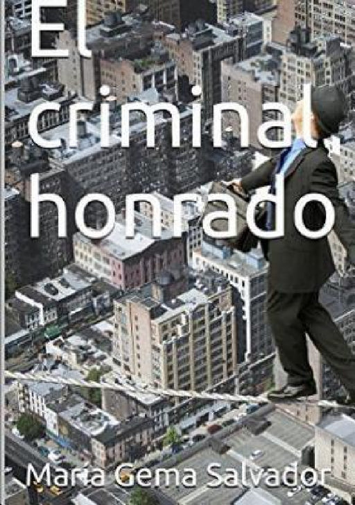 El criminal honrado by María Gema Salvador Sánchez