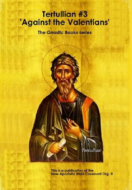 Tertullian #3 'Against the Valentians' by Apostle Arne Horn