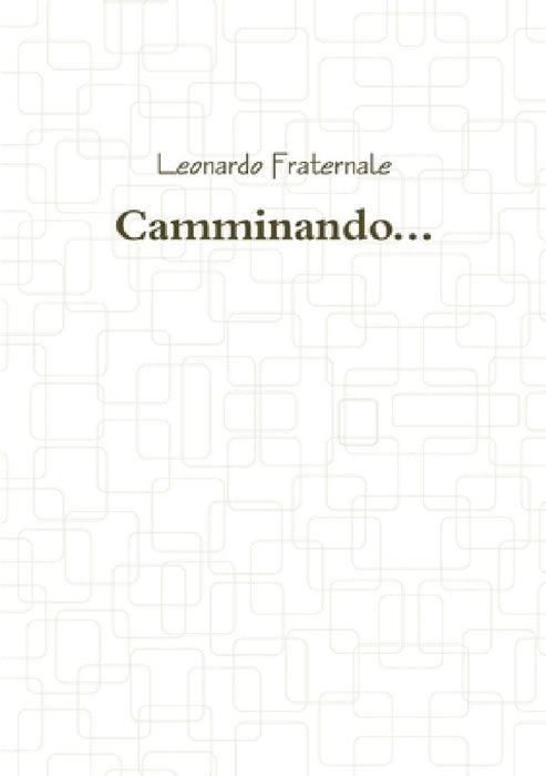 Camminando... by Leonardo Fraternale