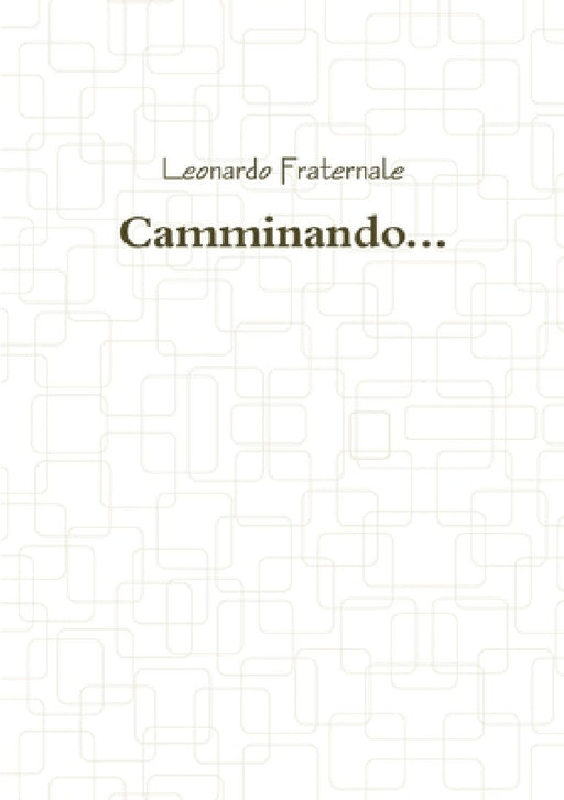 Camminando... by Leonardo Fraternale