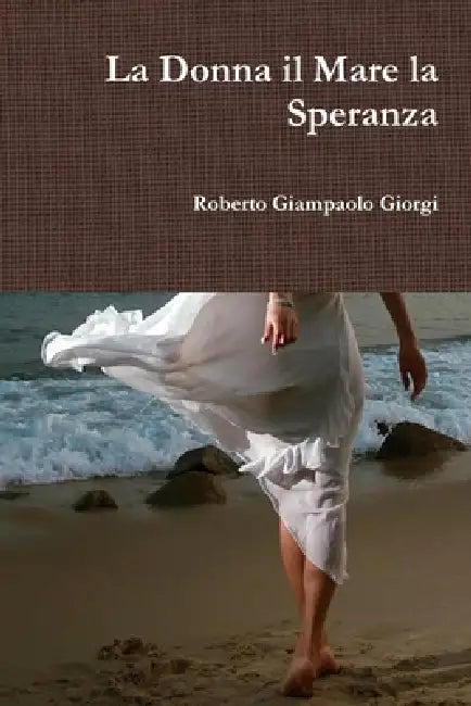 La Donna il Mare la Speranza by Roberto Giampaolo Giorgi