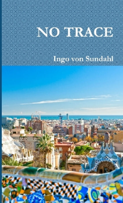 No Trace by Ingo Von Sundahl