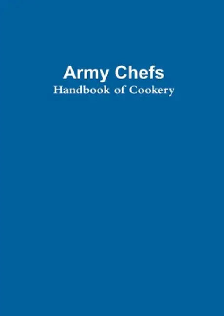 Army Chef's Handbook of Cookery by Dun Jipping