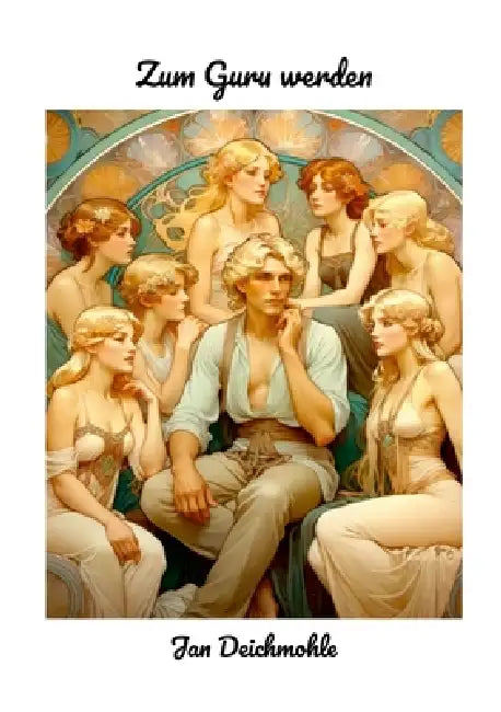 Zum Guru werden by Jan Deichmohle