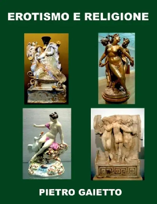 Erotismo e religione by Pietro Gaietto
