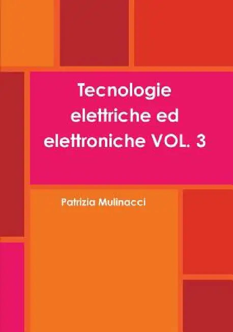 Tecnologie elettriche ed elettroniche VOL. 3 by Patrizia Mulinacci