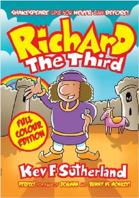 Richard The Third - Full Colour Edition: Shakespeare Graphic Novel by Sutherland, Kev F.