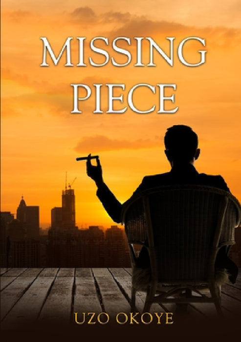 Missing Piece by Uzo Okoye