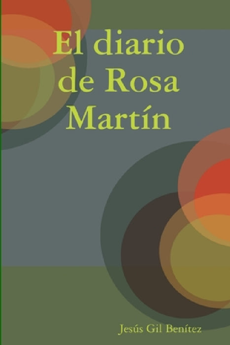 El diario de Rosa Martín by Jesús Gil Benítez