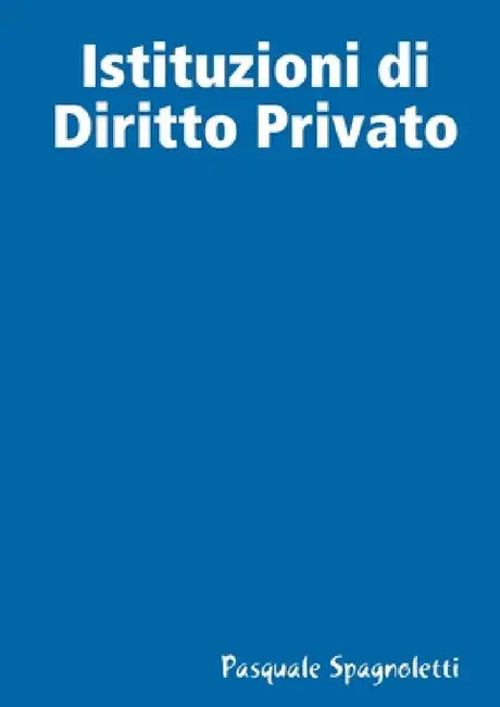 Istituzioni di Diritto Privato by Pasquale Spagnoletti