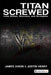 Titan Screwed: Lost Smiles, Stunners, and Screwjobs by James Dixon, Justin Henry, Rd Reynolds