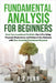 Fundamental Analysis for Beginners: Grow Your Investment Portfolio Like A Pro Using Financial Statements and Ratios of Any Business with Zero Investin by A Z Penn