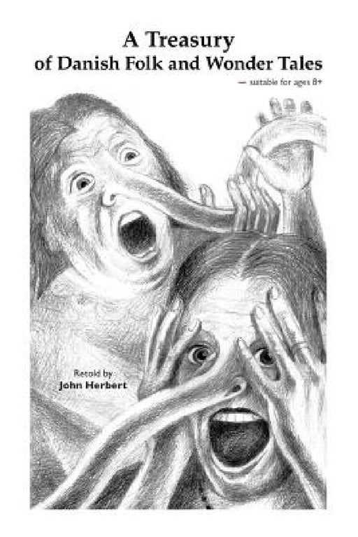 A treasury of Danish Folk and Wonder Tales - 8+ by John Herbert