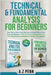 Technical & Fundamental Analysis for Beginners 2 in 1 Edition: Take $1k to $10k Using Charting and Stock Trends of the Financial Markets + Grow Your I by A Z Penn