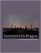 Summers in Prague: a new play by Strasse, Deanna