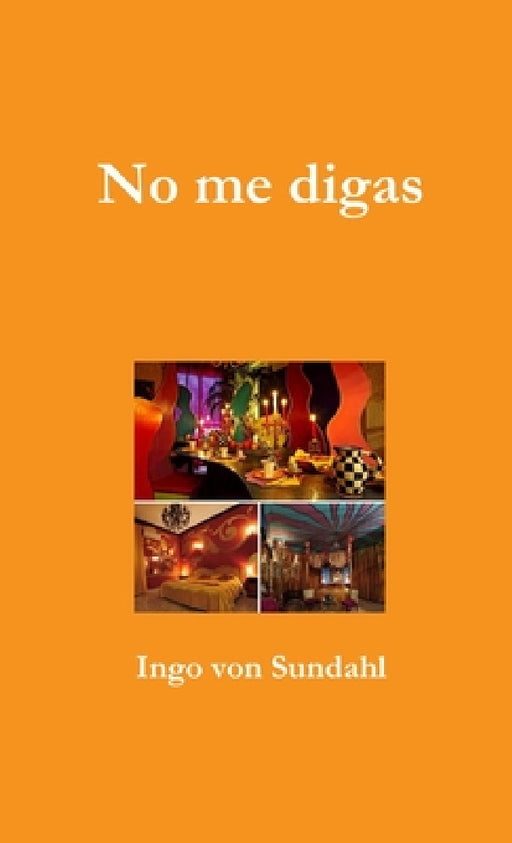 No me digas by Ingo Von Sundahl